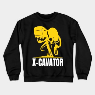 X-Cavator Excavator Construction T-Rex Crewneck Sweatshirt